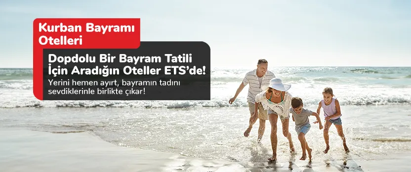 Yerini hemen ayırt, bayramın tadını sevdiklerinle birlikte çıkar!